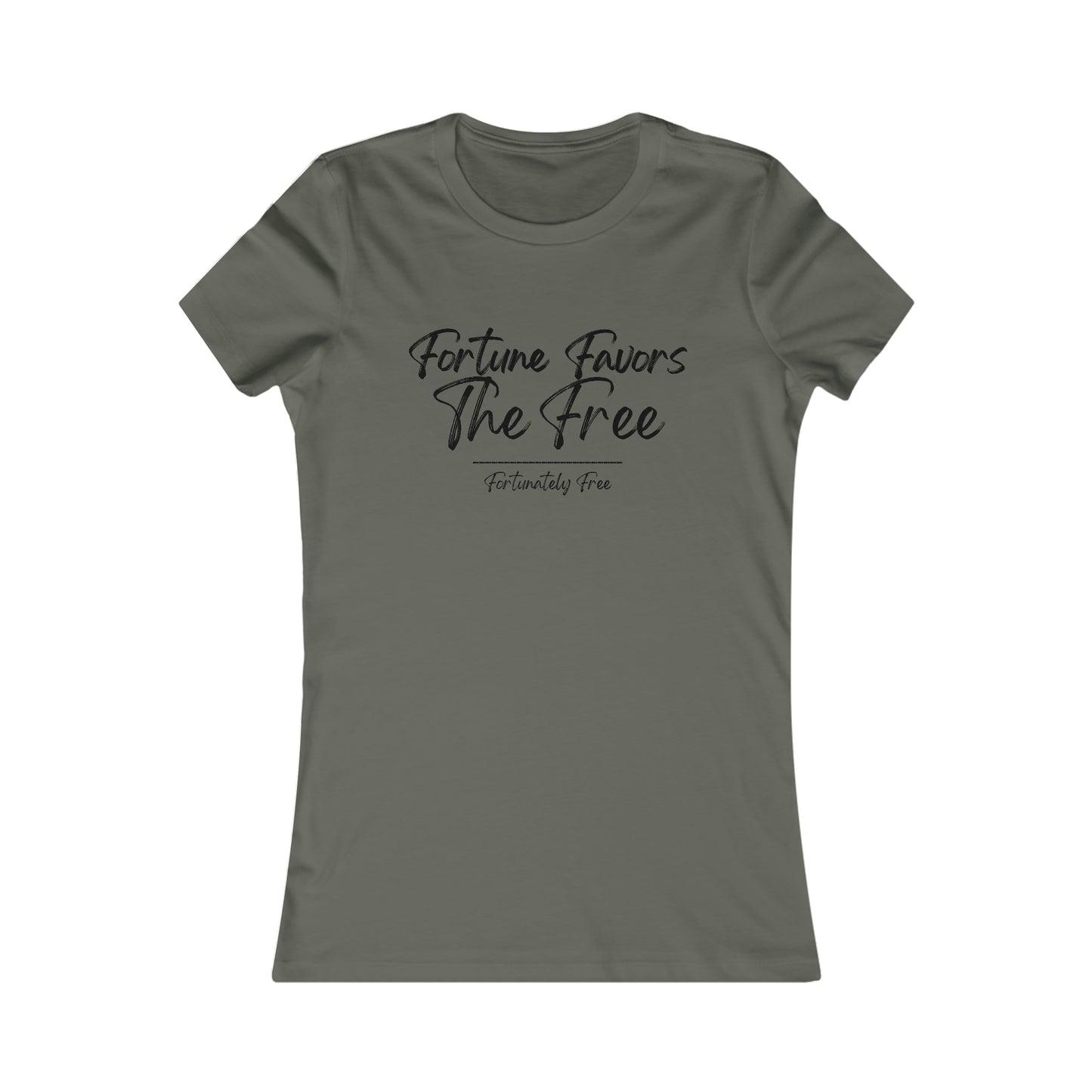 WOMENS FORTUNE FAVORS THE FREE TEE