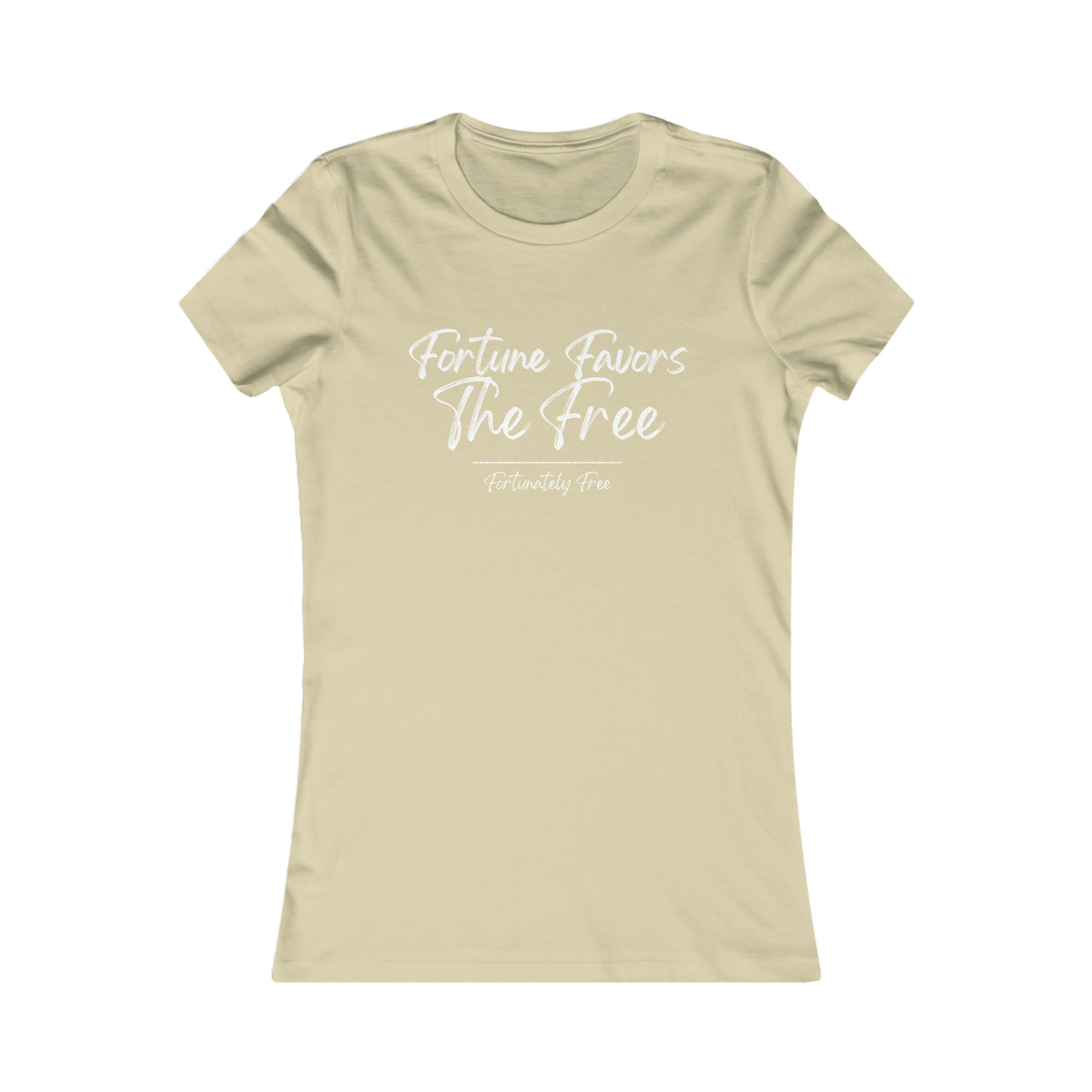 WOMENS FORTUNE FAVORS THE FREE TEE