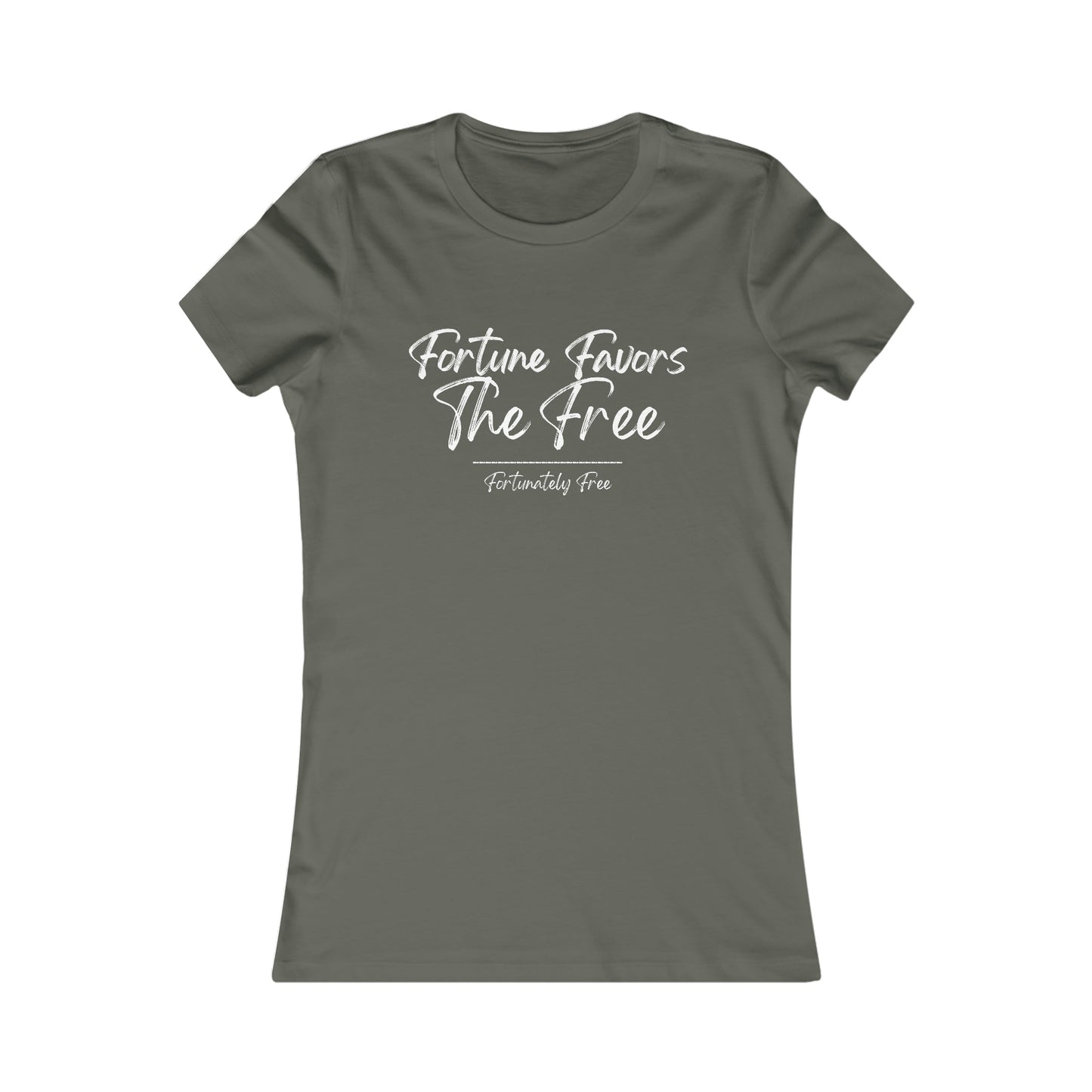 WOMENS FORTUNE FAVORS THE FREE TEE