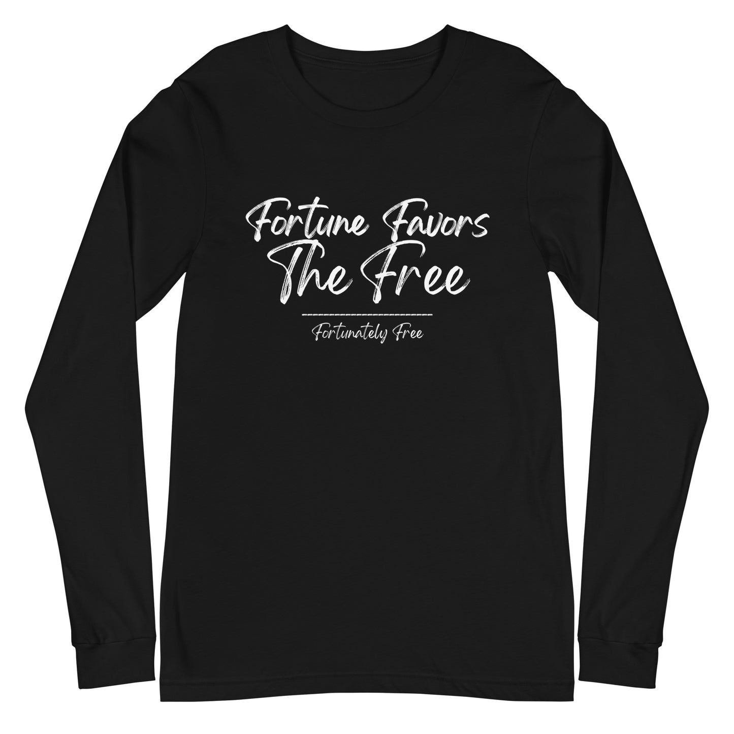 FORTUNE FAVORS THE FREE LONG SLEEVE