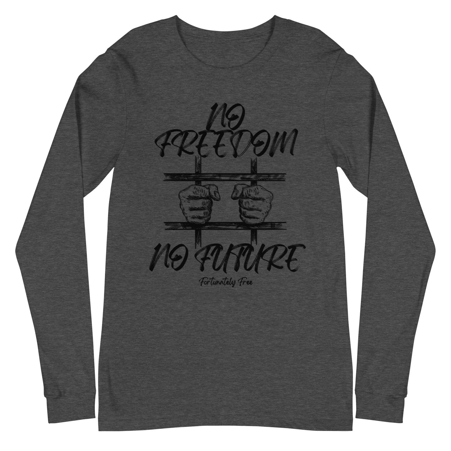 MENS NO FREEDOM NO FUTURE LONG SLEEVE