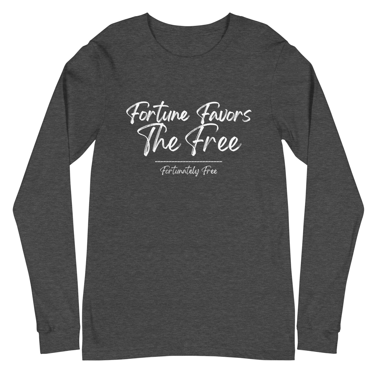 FORTUNE FAVORS THE FREE LONG SLEEVE