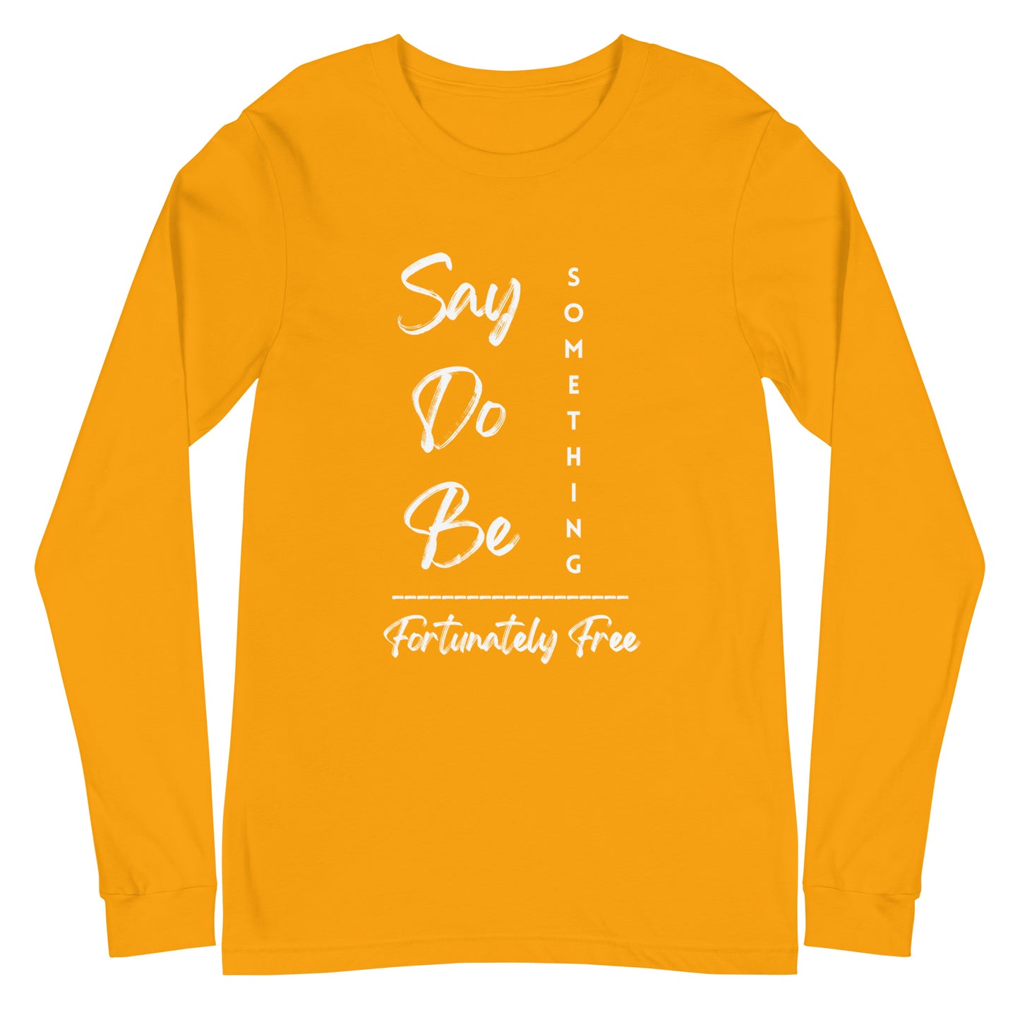 MENS SAY, DO, BE SOMETHING LONG SLEEVE