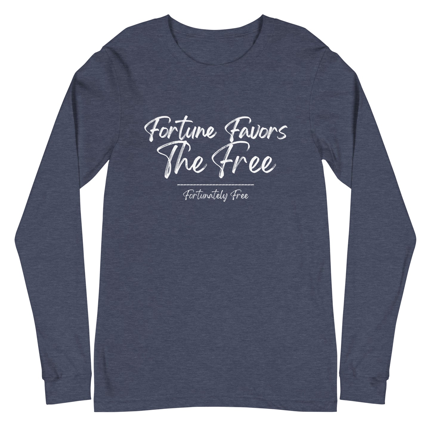 FORTUNE FAVORS THE FREE LONG SLEEVE