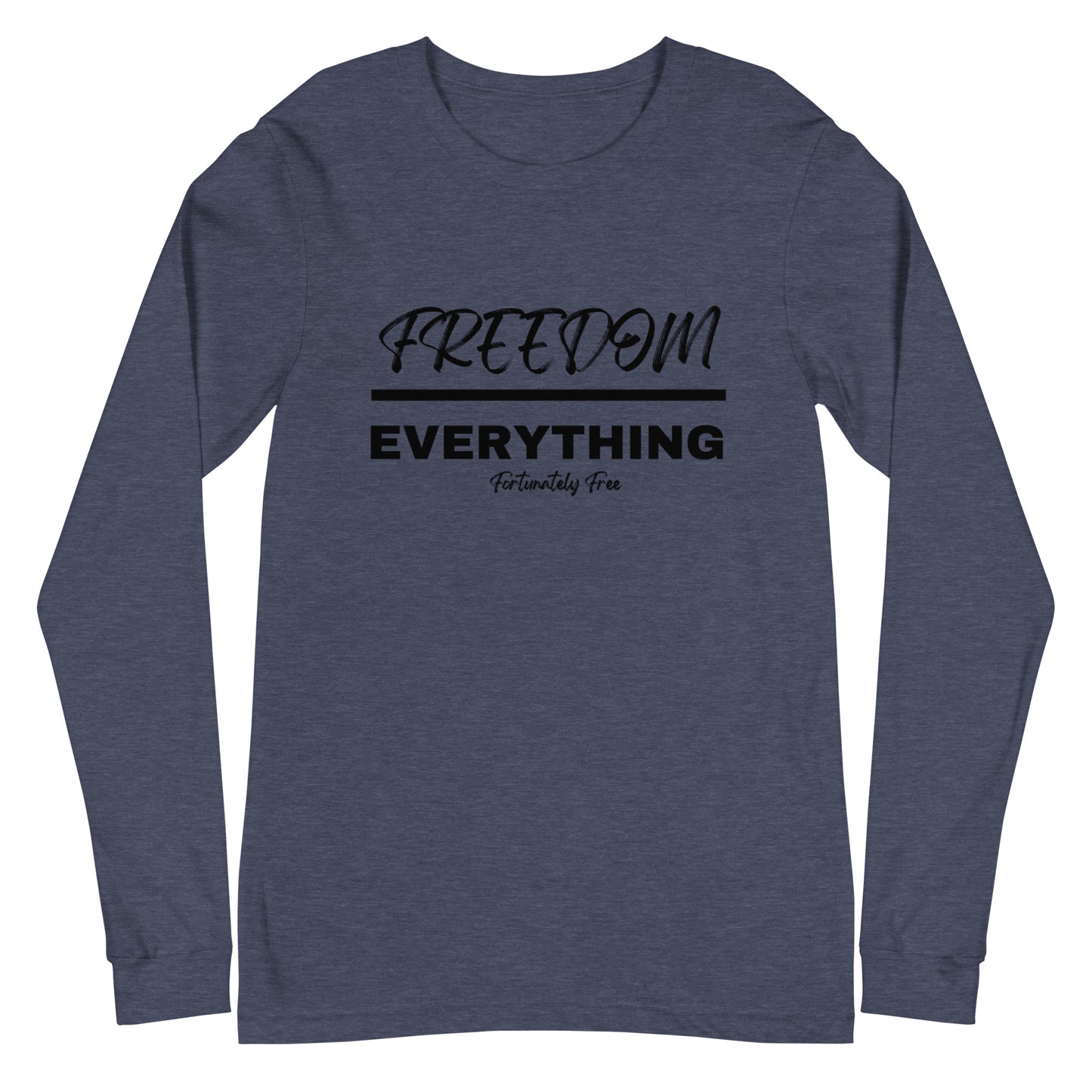 MENS FREEDOM OVER EVERYTHING LONG SLEEVE