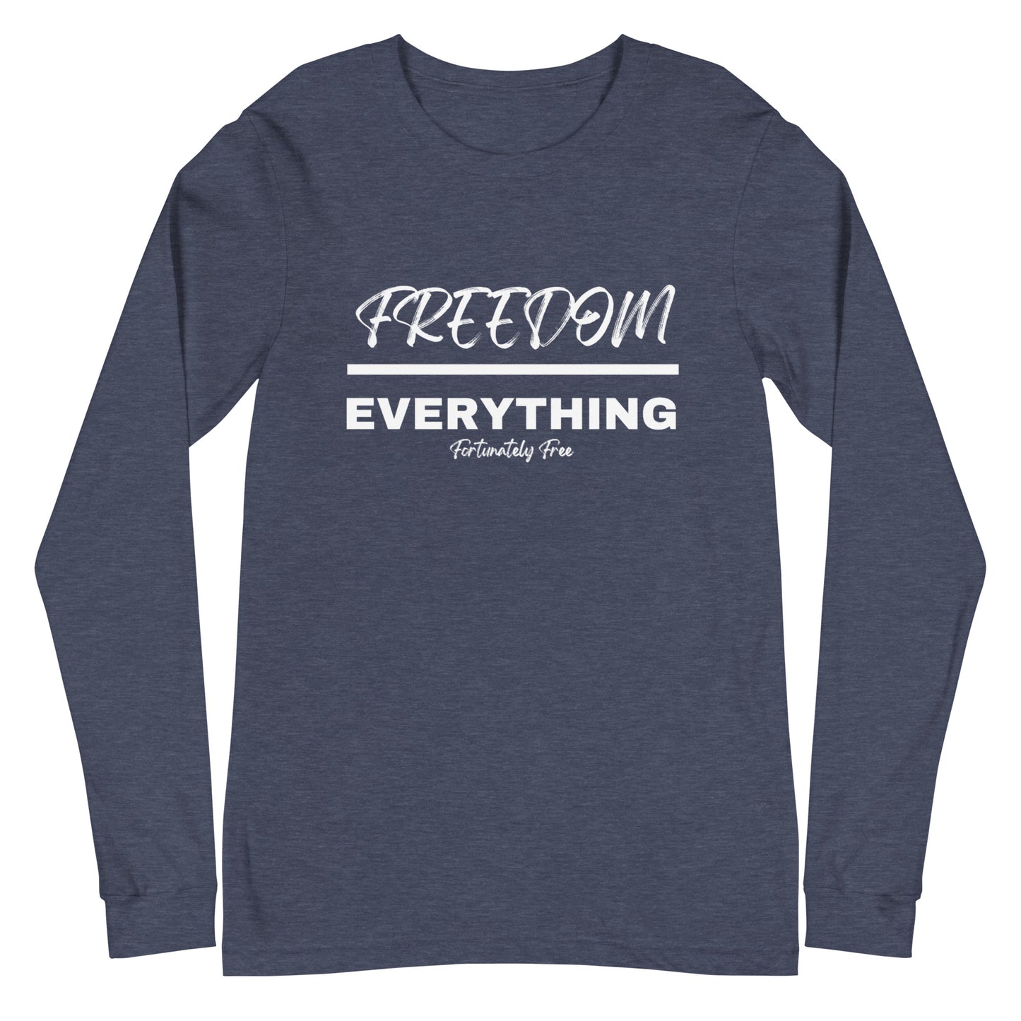 MENS FREEDOM OVER EVERYTHING LONG SLEEVE