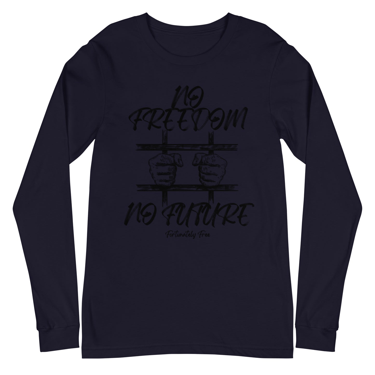 MENS NO FREEDOM NO FUTURE LONG SLEEVE