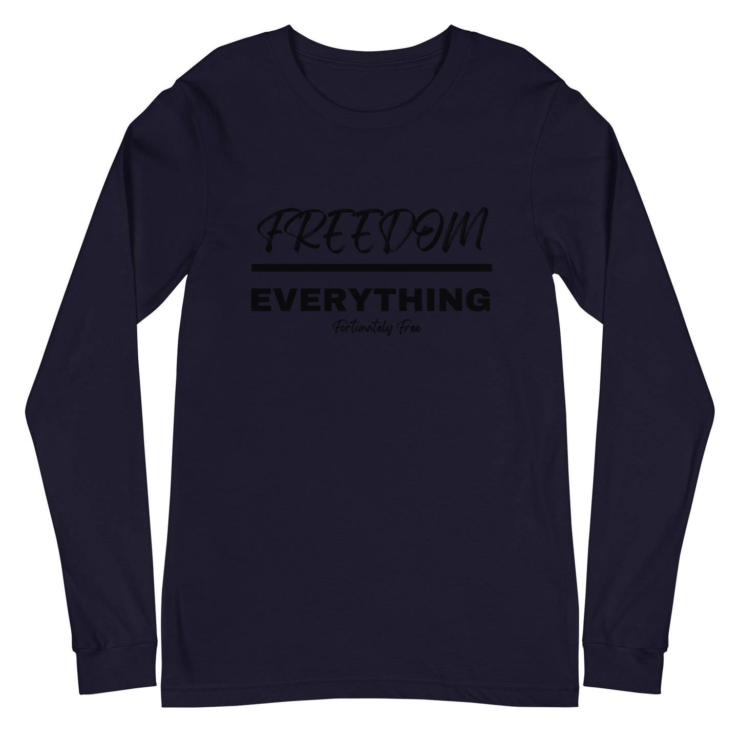 MENS FREEDOM OVER EVERYTHING LONG SLEEVE