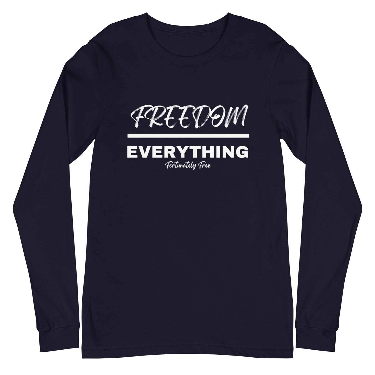 MENS FREEDOM OVER EVERYTHING LONG SLEEVE