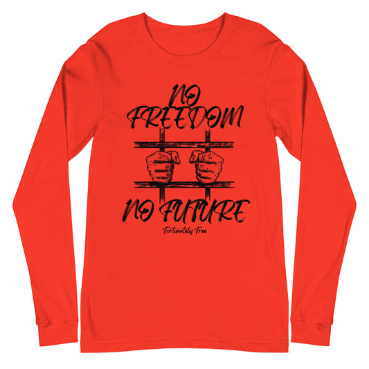 MENS NO FREEDOM NO FUTURE LONG SLEEVE