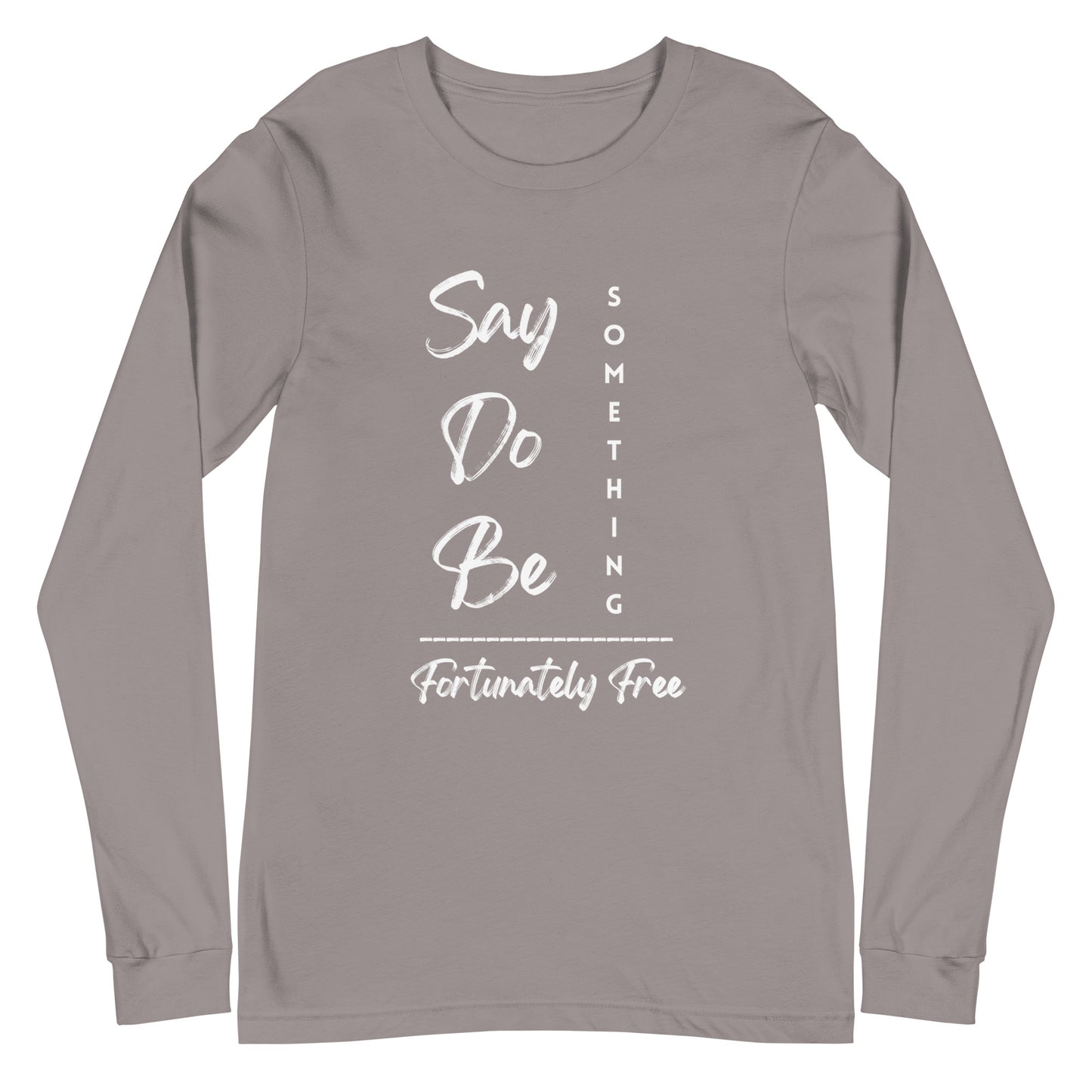 MENS SAY, DO, BE SOMETHING LONG SLEEVE