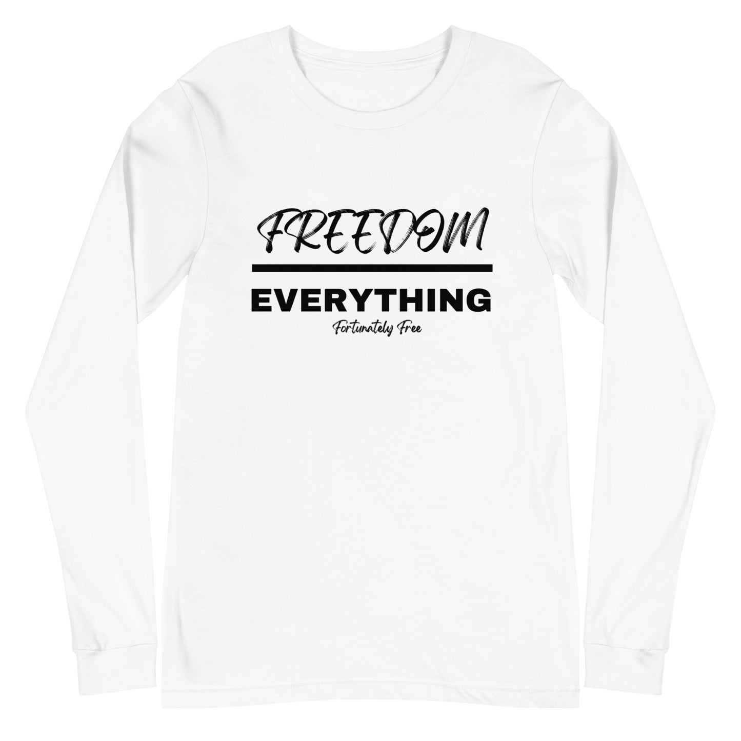 MENS FREEDOM OVER EVERYTHING LONG SLEEVE