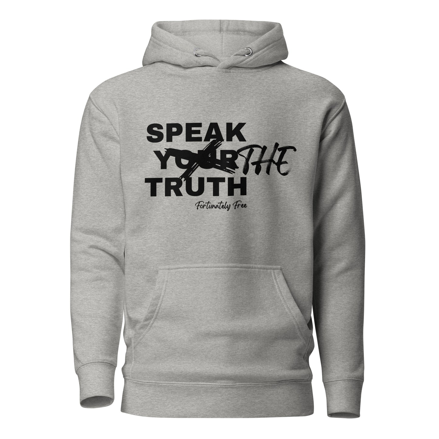 SPEAK THE TRUTH HOODIE