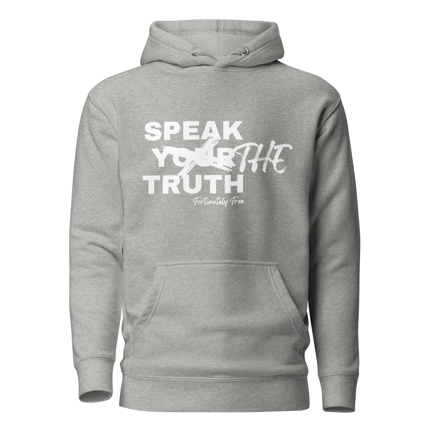 SPEAK THE TRUTH HOODIE