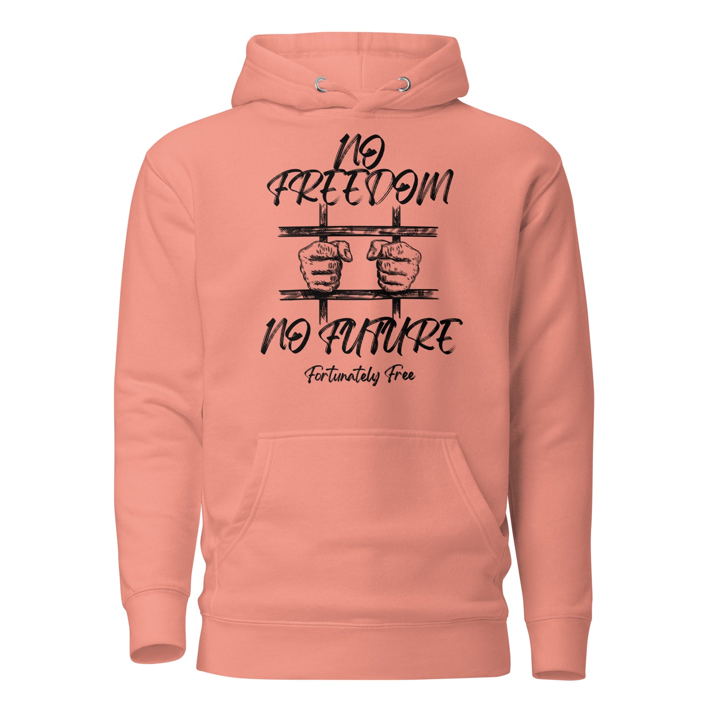 NO FREEDOM NO FUTURE HOODIE