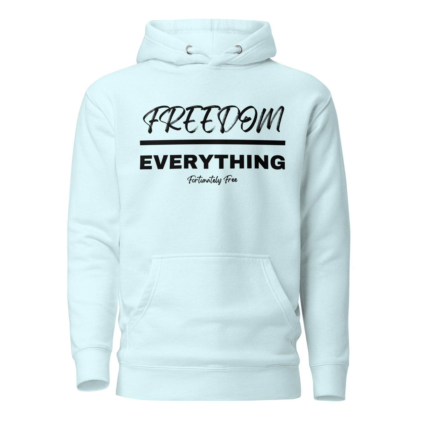 FREEDOM OVER EVERYTHING HOODIE