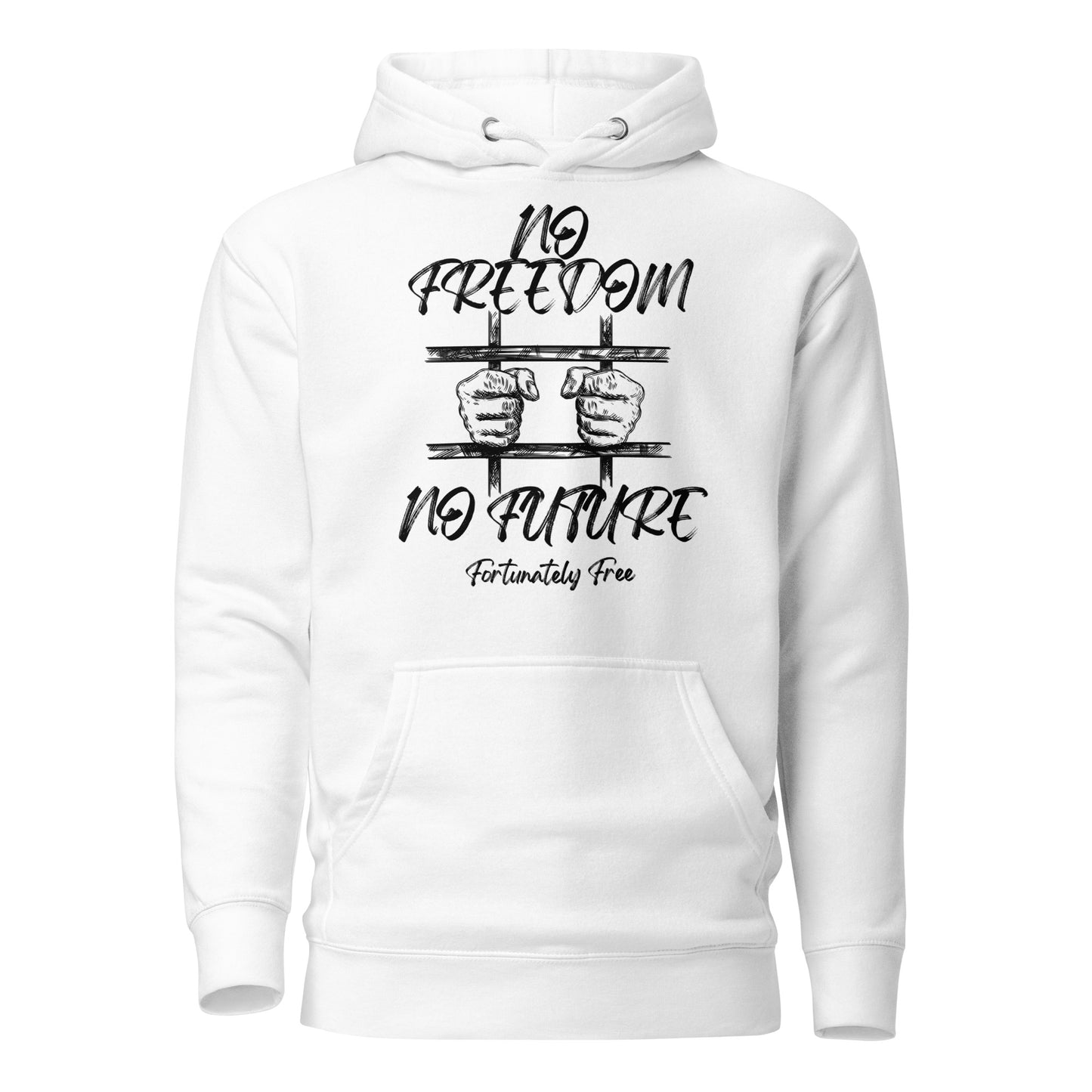 NO FREEDOM NO FUTURE HOODIE